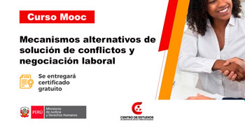 Curso online gratis: "Mecanismos alternativos de solución de conflictos y negociación laboral" del MINJUSDH