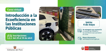  Curso virtual - "Introducción a la Ecoeficiencia en Instituciones Públicas" MINISTERIO DEL AMBIENTE(MINAM)
