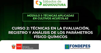 Curso virtual "Técnicas en la evaluación, registro y análisis de los parámetros físico-químicos" FONDEPES
