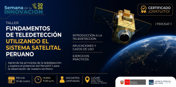 Taller presencial - "Fundamentos de Teledetección utilizando el Sistema Satelital Peruano" 