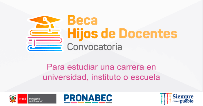 Beca Hijos de Docentes - Convocatoria 2024 Pronabec