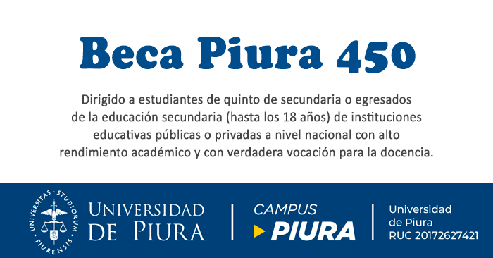 Becas Piura 450 para estudiar educación en la UDEP