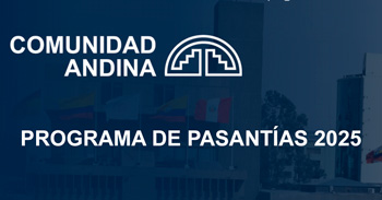 Programa de Pasantías 2025 de la Comunidad Andina (CAN)