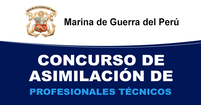 Proceso de Asimilación 2024 de Profesionales Técnicos de la Marina de Guerra 