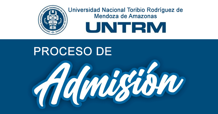  Admisión 2024 UNTRM - Universidad Nacional Toribio Rodríguez de Mendoza de Amazonas